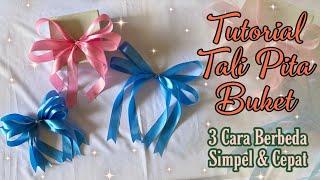 3 CARA SIMPEL MEMBUAT TALI PITA UNTUK BUKET || DIY EASY RIBBON BOWS || SIMPLE BOWS MAKING TUTORIAL