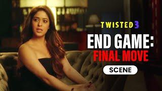 End Game: Final Move | Scene | Twisted 3 | Priya Banerjee | Garima Jain | Vikram Bhatt