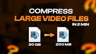 Compress Large Video Without Losing Quality | How to Compress Video in 2 minutes