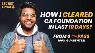 HOW I CLEARED MY CA FOUNDATION EXAM IN LAST 10 DAYS? | BUS ITNA PADHLO!