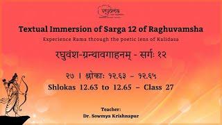 27 | Verses 12.63 - 12.65 | Raghuvamsha Sarga 12 | Dr. Sowmya Krishnapur