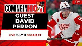 David Perron | Coming in Hot LIVE - July 11