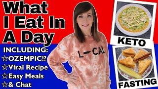 What I Eat In A Day On Keto & Fasting | OZEMPIC?!