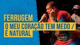 FM O Dia - Ferrugem - O Meu Coração Tem Medo / É Natural