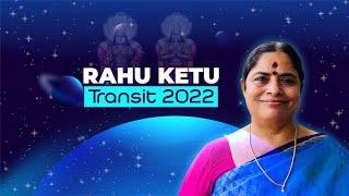 Rahu Ketu Transit 2022 - 2023 | Rahu Ketu Transit 2022 Predictions