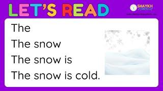 Let's Read | Snow ️ | Learn to Read Simple Sentences | Reading Fluency for Kids | Shaykh Academy