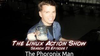 The Phoronix Man | LAS | s23e01