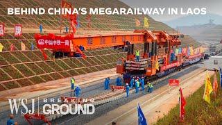 China’s New $6B Railway in Laos: Massive Debt Trap or Megaproject Success? | WSJ Breaking Ground