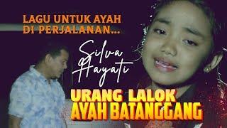 SILVA HAYATI - Urang Lalok Ayah Batanggang | Lagu Minang Terbaru Official MV