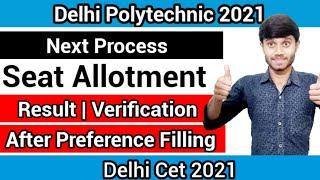 Delhi Polytechnic 2021 : Seat Allotment Result Next Process | After Choice Filling : Delhi Cet 2021