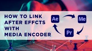 How to link After effect with Media Encoder CC | Adobe After Effects Tutorial