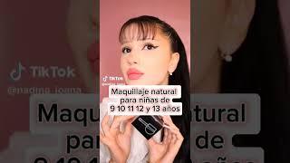 maquillaje natural para niñas de 9 10 11 12 y 13 años 