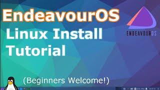 Endeavour OS Linux Install | 2019 Tutorial | (Beginners Guide)