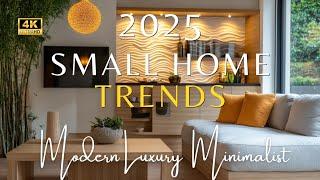 2025 Modern Small Home Trends: Elegant Innovative Luxury Decor with High-End Minimalist Touches