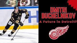 Dmitri Buchelnikov STILL interested in coming to the Detroit Red Wings?