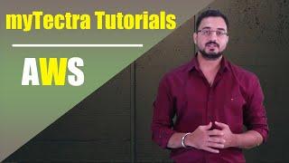 AWS Tutorial | AWS Tutorial for Beginners | myTectra