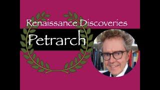 Renaissance Discoveries: Petrarch