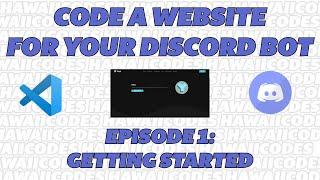 How to Code a Website for Your Discord Bot | Episode 1: Getting Started