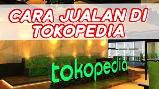 CARA BUKA TOKO DAN JUALAN DI TOKOPEDIA (Langkah - Langkah )