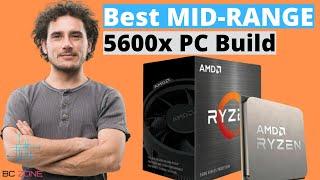 The Best Mid-Range Ryzen 5 5600X Gaming PC Build!