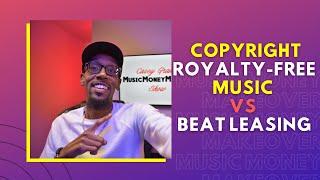 Copyright Royalty Free Music vs Beat Leasing Explained