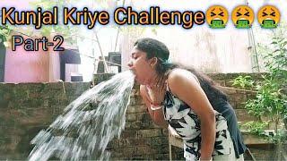 KUNJAL KRIYA CHALLENGE || KUJAL KRIYA || Part-2 #challengevideo #request