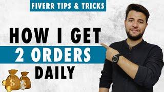 How I Get 2 Orders Daily?  Get Your Fiverr Orders Fast - Fiverr Tips and Tricks 2022