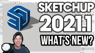 What's NEW in SketchUp 2021.1!