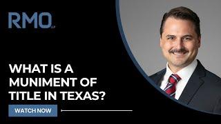 What Is a Muniment of Title in Texas? | RMO Lawyers