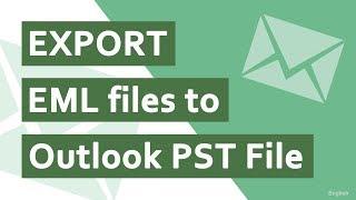 How to Export EML to PST Outlook – Easy Steps