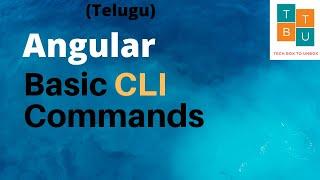 Basic CLI Commands should Know in Angular - Telugu