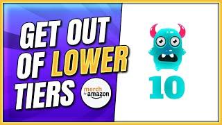 Tips for getting out of Tier 10 on Amazon Merch