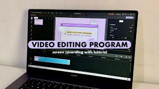 Best Aesthetic Video Editing Program with Tutorial [ pc & mac ] + Screen Recording