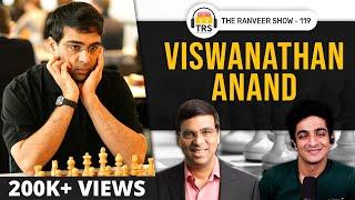 Viswanathan Anand - The Legendary Chess Grandmaster | The Ranveer Show 119