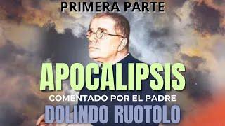 EL APOCALIPSIS comentado por DOLINDO RUOTOLO. PRIMERA PARTE #apocalipsis #iglesiacatolica