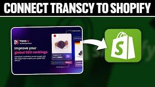 How To Connect Transcy To Shopify 2024! (Full Tutorial)