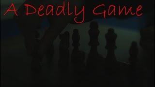 A Deadly Game - Edit 1.0 -By Quack Productions