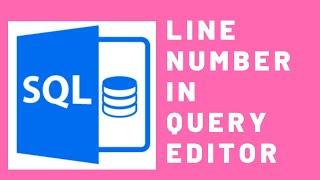 How to get Line number on query editor window