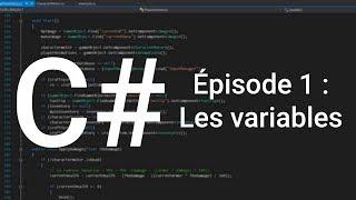 Apprendre le C# - Épisode 1 : Les variables (Unity 3D)