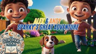 Alex and Andy Sparky's Great Adventure | Bedtime Story For Kids