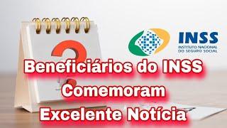 Beneficiários do INSS Comemoram Excelente Notícia