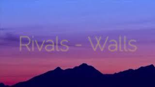 Rivals - Walls (Lyric Video)