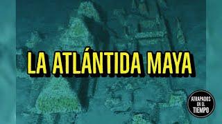 La Atlántida Maya