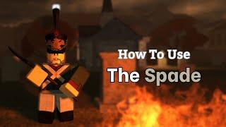 How to use The Spade [Guts & Blackpowder Fast Guides]