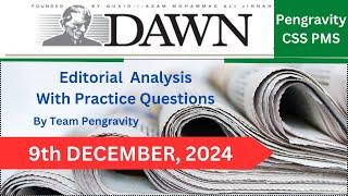 DAWN Editorial ANALYSIS |9th December, 2024| Pengravity CSS|PMS #CSS #PMS #PCS #FPSC #PPSC