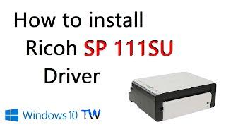 How to download and install Ricoh SP 111SU driver || Teach World ||