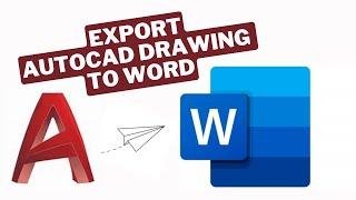 How to export an AutoCad drawing into a Word Document