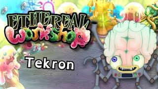 TEKRON on ETHEREAL WORKSHOP?! (ANIMATED)