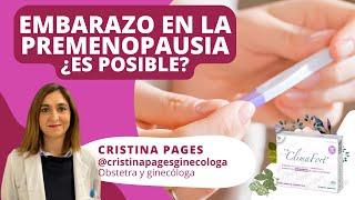 EMBARAZO en la MENOPAUSIA a los 40 y 50  ¿es posible?  Obstetra y ginecóloga Cristina Pages