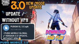 PUBG 3.0 UPDATE || HOW TO UPDATE PUBG MOBILE 3.0 WITHOUT VPN